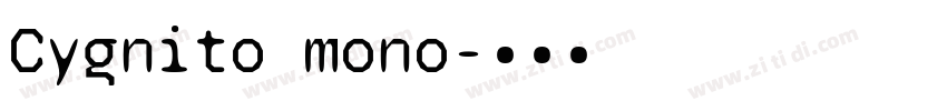Cygnito mono字体转换
